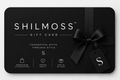 SHILMOSS™ Gift Card